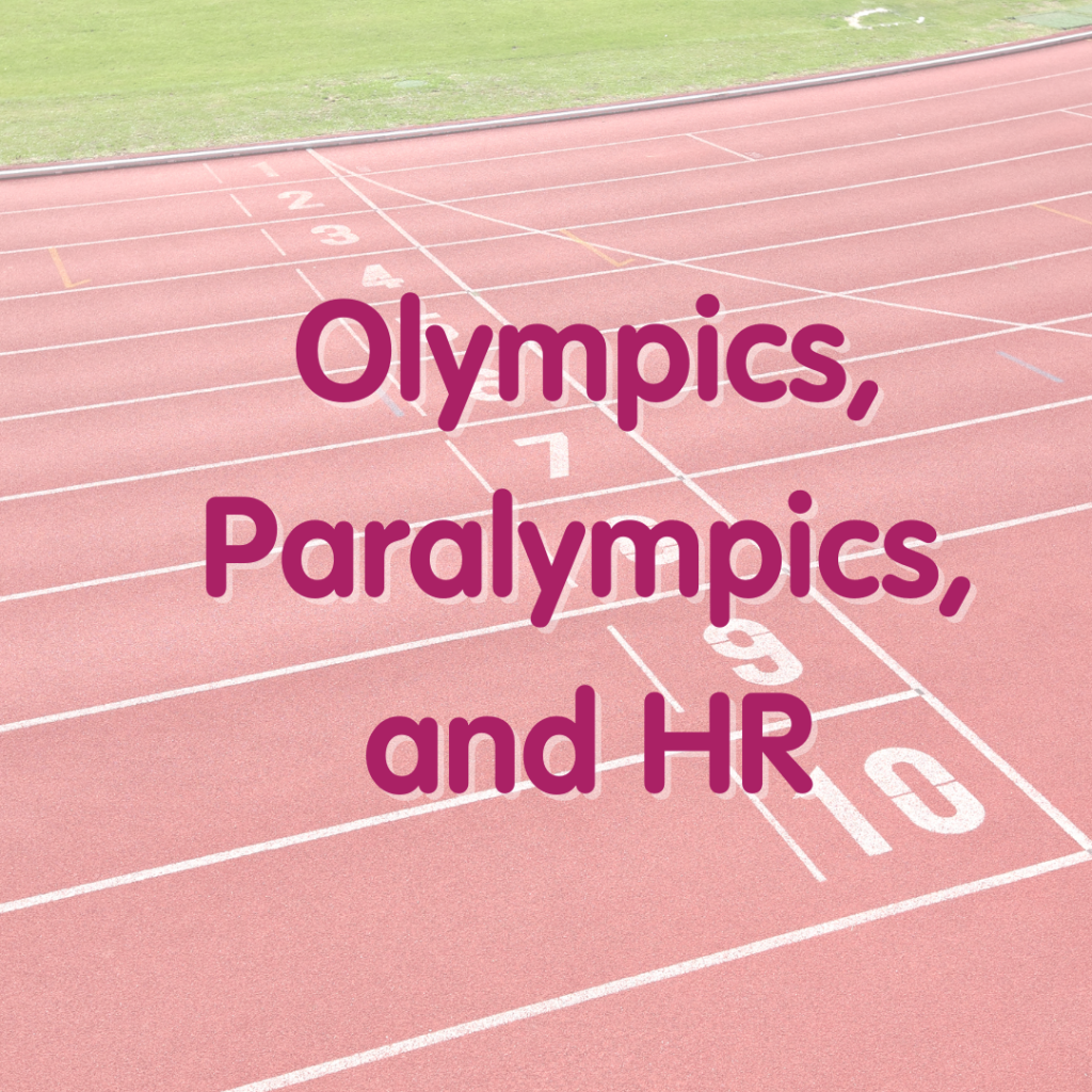 Olympics, Paralympics, and HR